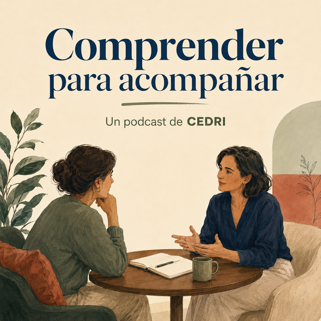 Comprender para acompañar, un podcast de CEDRI